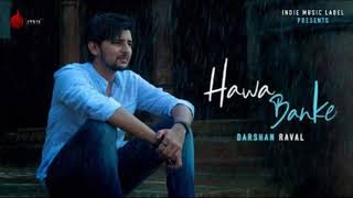 Hawa Banke Full Song (Audio)