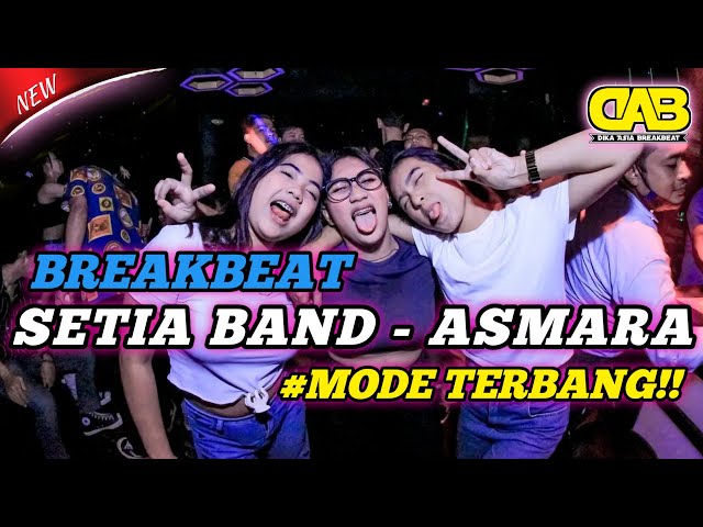 DJ SETIA BAND - ASMARA BREAKBEAT VIRAL | DIKA ASIA BREAKBEAT FULL BASS TERBARU 2023 class=