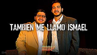 Tambien Me Llamo Ismael 💸 Legion RG Feat. Fraccion EME 💸LETRA\/LYRICS💸