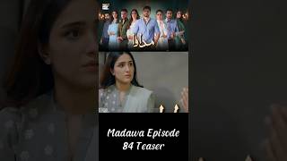 Madawa Episode 84 | Teaser | Omer Shahzad | Aiza Awan | ARY Digital Drama | #shorts