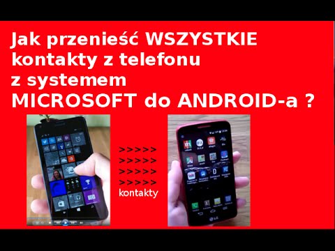 Jak Przeniesc Kontakty Z Telefonu Microsoft Nokia Windows Do Android A Youtube