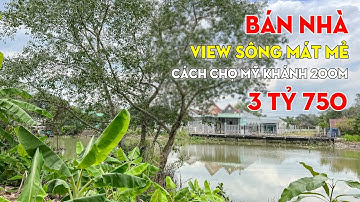 (ĐÃ BÁN) Nhà View Sông Cách Chợ Mỹ Khánh 200 Mét | Nhà Bán Cần Thơ
