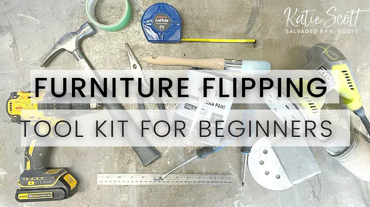 Furniture Flipping TOOL KIT FOR BEGINNERS