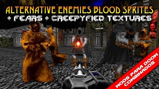Fears + Alternative Enemies Blood Sprites + Creepyfied Textures [Mods para Doom Combinados]
