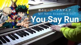 Video thumbnail of "「You say run」Boku no Hero Academia OST  僕のヒーローアカデミア　サントラ　林　ゆうき"