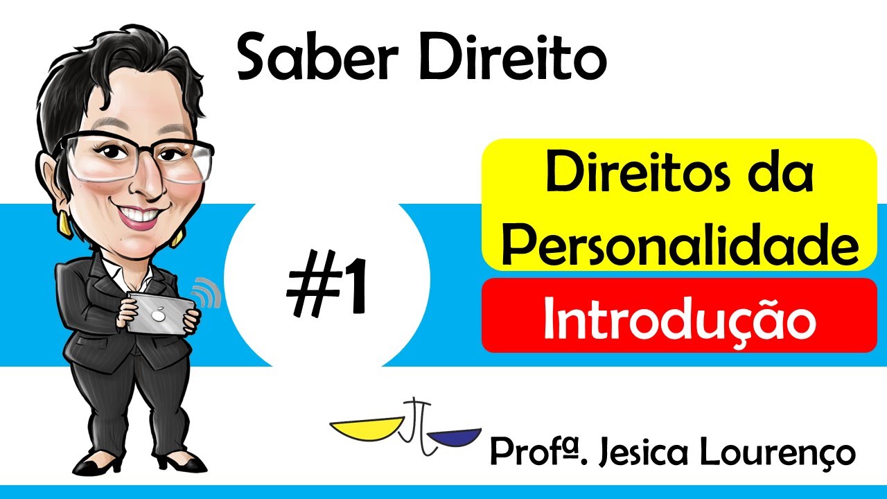 Direito Civil Direitos da Personalidade 1 Introdução Profª Jesica Lourenço YouTube Direito Civil Direitos da Personalidade 1 Introdução Profª Jesica Lourenço YouTube