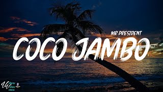 Mr  President - Coco Jambo (Lyrics)