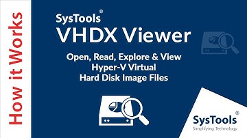 SysTools VHDX Viewer [Official] - VHDX Explorer Tool to View VHDX File of Hyper V