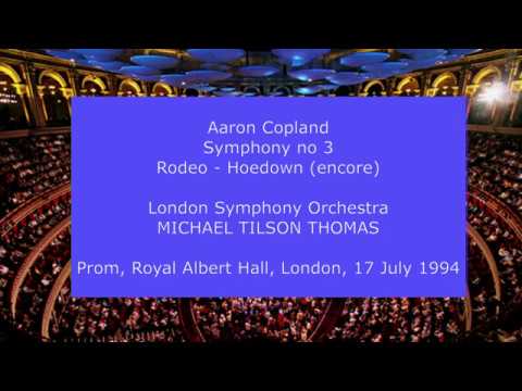 Aaron Copland - Symphony no. 3: Michael Tilson Thomas conducting the LSO in 1994