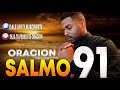 LA ORACIÓN DEL SALMO 91, Y SUS BENDICIONES, FRANCISCO PINALES 🔥