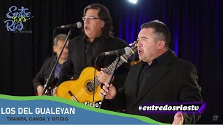 Video thumbnail of "LOS DEL GUALEYAN "Trampa, canoa y oficio""