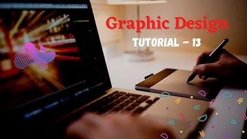 Graphic Design Bangla Tutorial [Part-13] 🔰 গ্রাফিক্স ডিজাইন বাংলা টিউটোরিয়াল