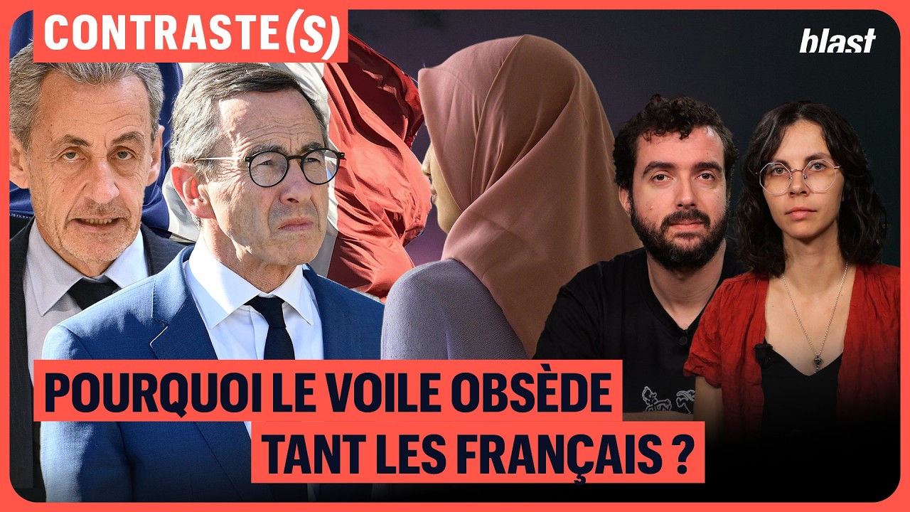 POURQUOI LE VOILE OBSÈDE TANT LES FRANÇAIS ?