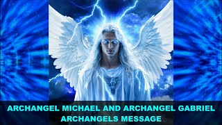 Archangel Michael and Archangel Gabriel Message | Archangels and Angels Message #12