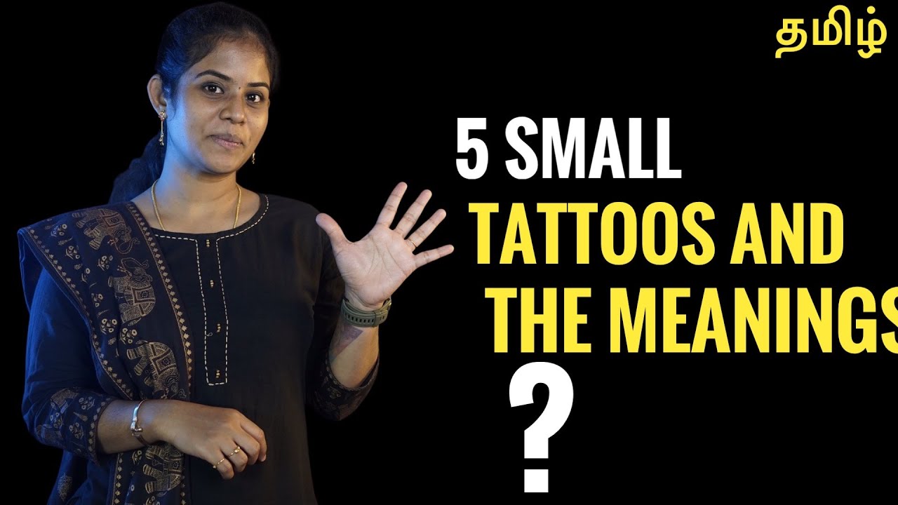 5 Small tattoos and the unique meanings in tamil - YouTube