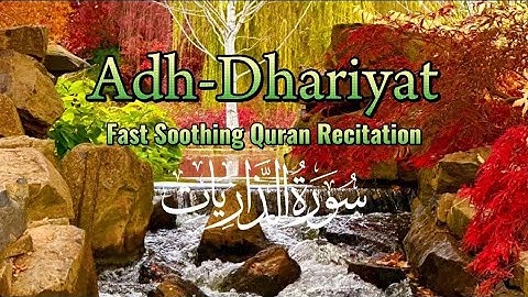 Beautiful Quran - Surah Adh Dhariyat [The Winnowing Winds] سورة الذاريات |