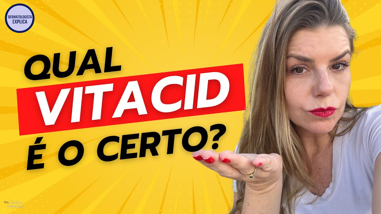 Dermatologista Revela Qual Vitacid é o Mais Eficiente para a Sua Pele!