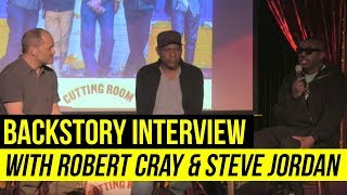 Celebrity BackStory Presents: Robert Cray & Steve Jordan live from The Cutting Room Wealth