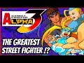 STREET FIGHTER ALPHA 3 - History of the GREATEST Street Fighter of all time!?