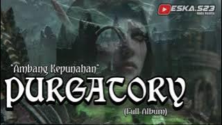 Purgatory - Ambang Kepunahan (Full Album)