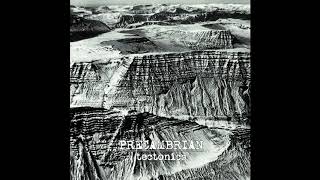 Precambrian - Tectonics (Full Album - Official)