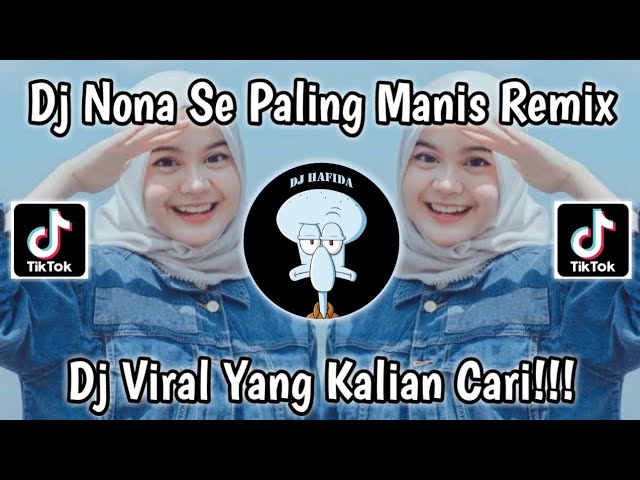 DJ NONA SE PALING MANIS NONA DARI HALONG EE REMIX VIRAL TIKTOK | DJ YOHANA KASTANEDA NONA HALONG class=