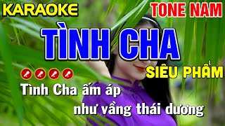 ✔TÌNH CHA Karaoke Tone Nam ( SIÊU HAY ) - Tình Trần Organ