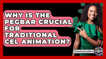 Why Is The Pegbar Crucial For Traditional Cel Animation? - The Animation Reel