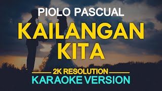 Kailangan Kita (Karaoke) - Piolo Pascual