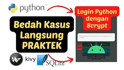 Membuat Aplikasi Android | Deskripsi Password Bcrypt untuk Autentikasi Login dengan Python dan Kivy