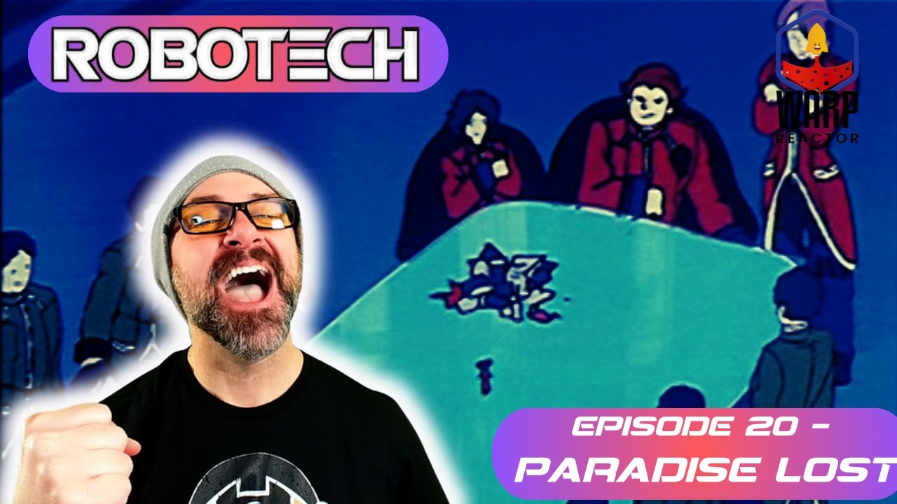 Robotech: Macross S1E20 'Paradise Lost' - REACTION & REVIEW