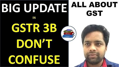 GSTR 3B BIG UPDATE I  DONT CONFUSE WITH GSTR3B DUE DATES I LEARN GST I JANUARY 2020 GSTR 3B DUE DATE