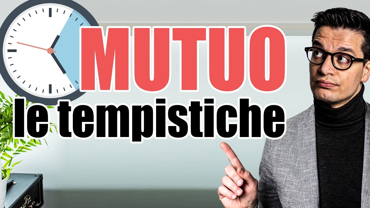 Quanto tempo ci vuole per fare un mutuo?