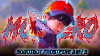 BoBoiBoy FrostFire AMV'S - Montero by ꜱᴜᴘʀᴀ ᴇᴅɪᴛᴏʀᴢ 13,024 views 2 years ago 2 minutes