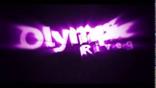 Intro Contest  Entry  // OlympicRiveq 30ᶠᵖˢ