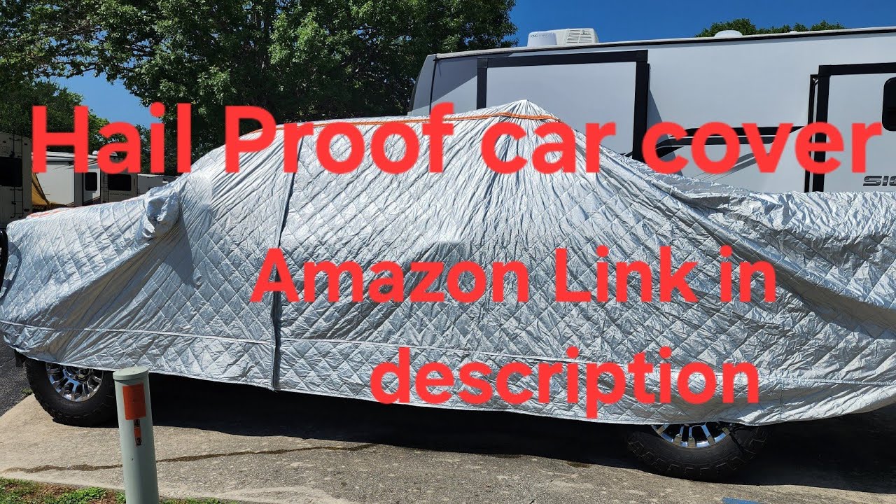 Hail Proof car cover from Amazon
