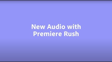 New for Premiere Rush - All-New Graphics and Audio Browser | Adobe MAX 2020 | Adobe Video