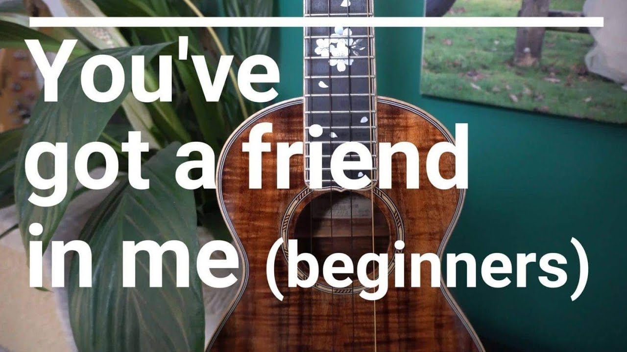 You Ve Got A Friend In Me Ukulele Tutorial For Beginners Youtube