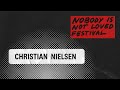 Christian Nielsen - Nobody is Not Loved Festival  (Livestream)