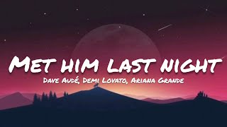 Dave Audé, Demi Lovato, Ariana Grande- Met Him Last Night Remix (Lyrics)