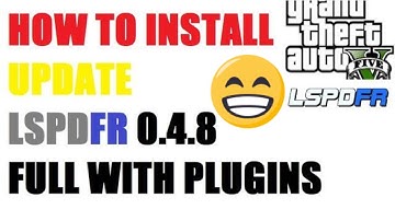 LSPDFR 0.4.8 | How to Install LSPDFR 0.4.8! with Plugins & Quick Gameplay!