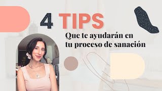 4 Tips que te ayudarán en tu proceso de sanación - ilumina Tu Vida