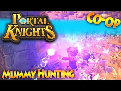 Portal Knights Multiplayer - Episode 9 - Mummy Hunting [Co-op | 1.5 | HD]