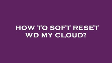 How to soft reset wd my cloud?