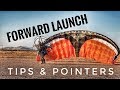 Forward Launch Tips and Pointers