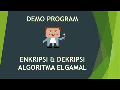 Demo Program : Kriptografi Menggunakkan Algoritma ElGamal