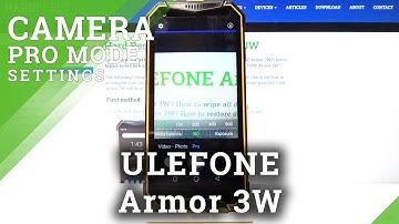 How to Enable Camera Pro Mode in ULEFONE Armor 3W – Camera Professional Options