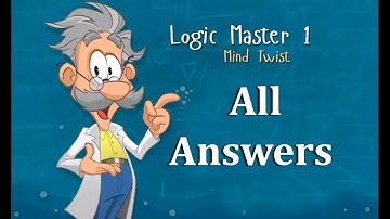 Logic Master 1 Mind Twist All Answers P2 of 3