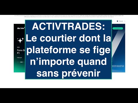 Activtrades: ce client accuse la plateforme de s&#039;être bloquée et de lui avoir fait perdre son argent