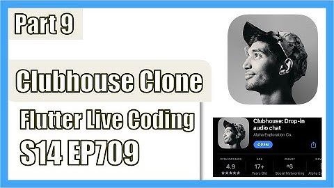 [Flutter] Flutter Live Coding EP709 (Clubhouse App Part 9)